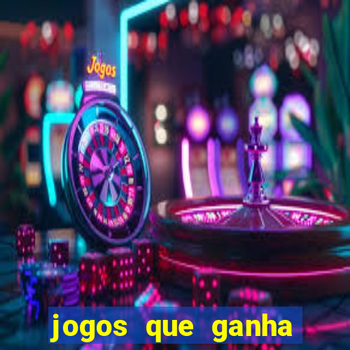 jogos que ganha dinheiro no cadastro